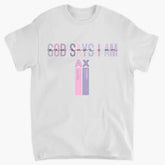 God Says I Am | Personalized Classsic Unisex T-shirt