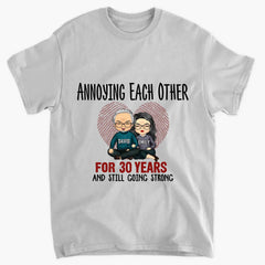 Annoying Each Other For Many Years Still Going Strong - Anniversary Gifts, Gift For Couples, Husband Wife - Personalized Unisex T-shirt